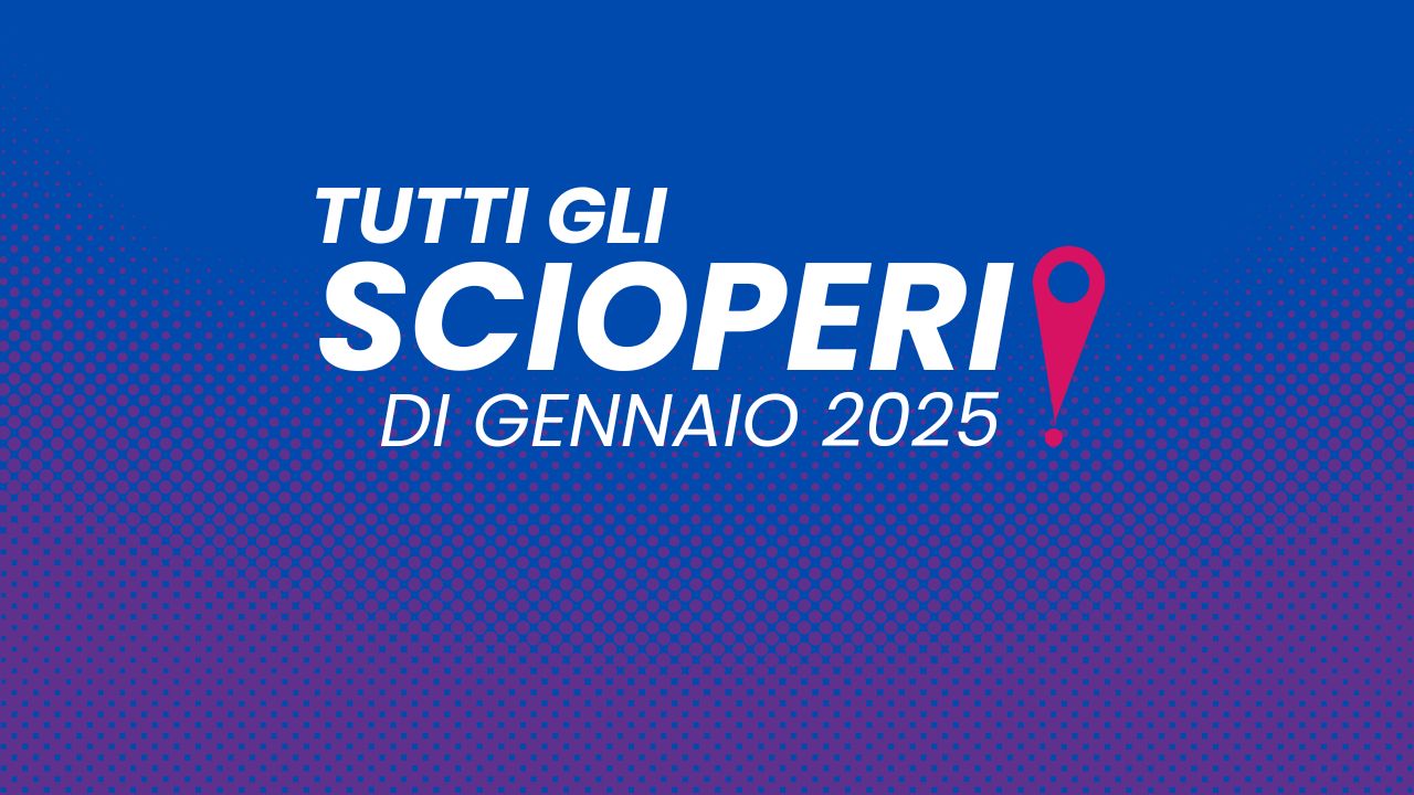 Scioperi gennaio 2025, il calendario con tutte le date delle agitazioni